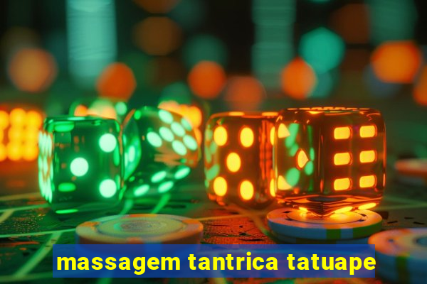 massagem tantrica tatuape